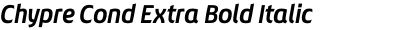Chypre Cond Extra Bold Italic